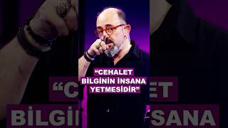 Cehalet Bilginin İnsana Yetmesidir #shorts #sinancananileaçıkbeyin