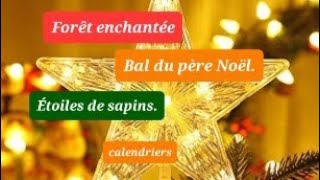 Forêt enchantée. Bal du père Noël. Calendriers. Étoiles de sapins.