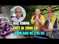 bác quang chẾt Đi sỐng lẠi nói về ĐiỀm bÁo 2 vị sư minh Đạo minh tuệ