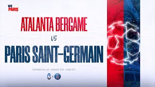 𝗪𝗲 𝗔𝗿𝗲 𝗣𝗮𝗿𝗶𝘀 🔴🔵 Trailer Atalanta Bergame vs Paris Saint-Germain