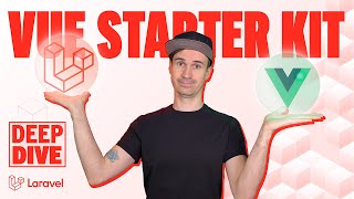 ⚡️ Laravel Vue Starter Kit - Deep Dive