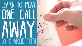 Learn How to Play  "One Call Away" by Charlie Puth on Piano (Easy/Beginner)