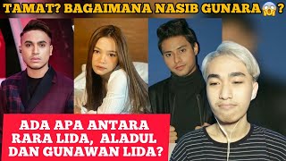 Ada Apa Antara RARA LIDA, ALADUL, dan GUNAWAN LIDA | Bagaimana Nasib GUNARA?