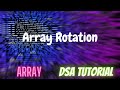 8. Array Rotation | Left & Right Rotation | DSA Tutorial