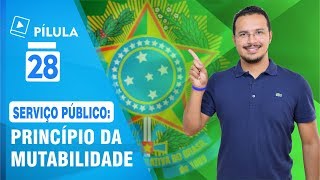 🔴 Pílula #28 - Serviços Públicos: Mutabilidade do Regime Jurídico