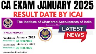 latest News | CA Exam January 2025 Result Date | ICAI Exam January 2025 Result Date