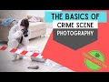 Basics of Crime Scene Photography