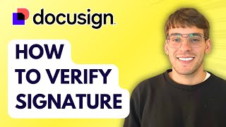 How to Verify Docusign Signature [2026 Full Guide]