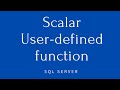 Scenario-29 | Scalar User-defined function in SQL Server