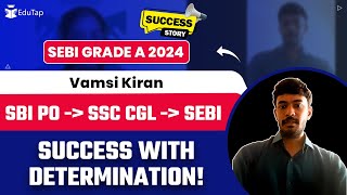 SEBI Grade A Topper Interview | SEBI Gr A Preparation Strategy | How To Crack SEBI | EduTap Guidance