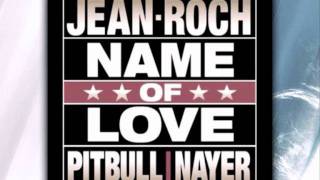 Pitbull feat. Nayer \u0026 Jean Roch - Name Of Love *New Song 2012*