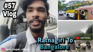 #57 Vlog || Traveling, Ratnagiri To Bangalore || 🙌🏻🌏 Marathi Vlog