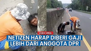 Pria Bersihkan Gorong gorong, Celetuk Netizen Harap Diberi Gaji Lebih dari Anggota DPR