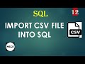 #SQL 12 || Import .CSV into SQL