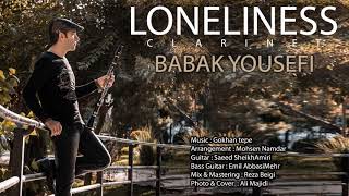 Babak Yousefi love \u0026 clarinet world music video Loneliness