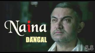 Naina Song  - Dangal | Aamir Khan | Arijit Singh |