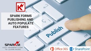 SPARK Publishing and Auto Populate features