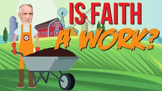 John 6:29: Is Faith a Work?