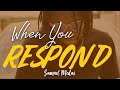When You Respond - Samuel Medas (Official Music Video)