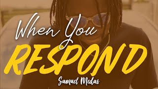 When You Respond - Samuel Medas ( Music )