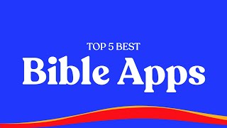 Top 5 best Bible apps