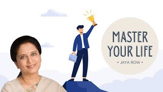 Master Your Life with Jaya Row!