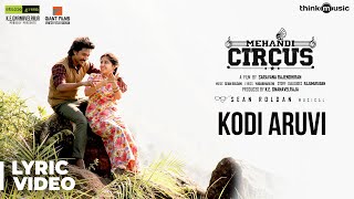 Mehandi Circus | Kodi Aruvi Song Lyrical | Sean Roldan | Ranga, Shweta Tripathi | Saravana Rajendran