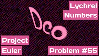 Refactoring Project Euler #55 – Optimizing Lychrel Number Detection