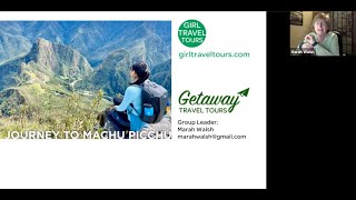 Virtual Tour - Journey to Machu Picchu with Sally - Brought to you by Girl Travel Tours