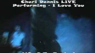 Bad Boy Cheri Dennis Performs I Love You Live