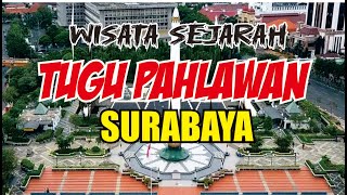 MENGENAL MONUMEN TUGU PAHLAWAN SURABAYA||WISATA SEJARAH