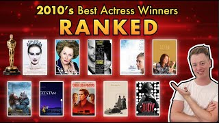 2010's Best Actress Oscar Winners RANKED