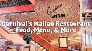 CUCINA DEL CAPITANO | CARNIVAL'S ITALIAN RESTAURANT | FOOD, MENU, \u0026 MORE | CARNIVAL RADIANCE