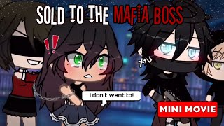 Sold To The Mafia Boss ⛓️🖤 | Gacha Life Mini Movie | GLMM