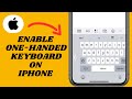 Enable One-Handed Keyboard On iPhone [2024Update]