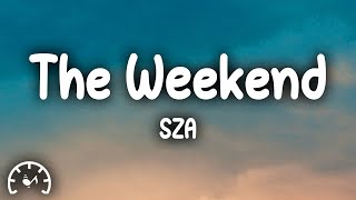 SZA - The Weekend (Lyrics)