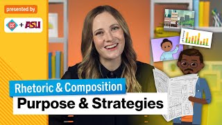 Introducing Purpose and Strategies | Rhetoric \u0026 Composition | Study Hall