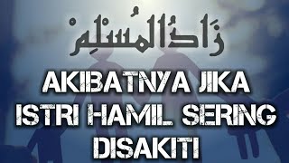 ISTRI HAMIL SISUAMI JANGAN GANGGU PIKIRANNYA Begitu Sebaliknya - Zaadul Muslim