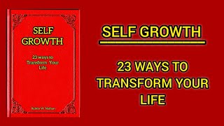 23 Ways to Transform Your Life in 2025: A Self-Growth Guide || Full Audiobook