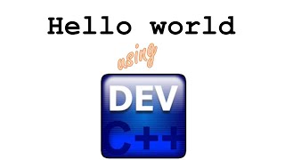 Hello world using Dev C++