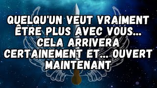 Quelqu'un veut vraiment être plus avec vous... cela arrivera certainement et... OUVERT MAINTENANT💕