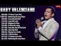 Gary Valenciano Greatest Hits Ever ~ The Very Best OPM Songs Playlist