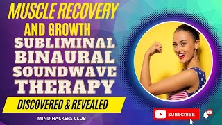 Muscle Recovery And Growth. Binaural Subliminal Brainwave Therapy. Relaxing Music.