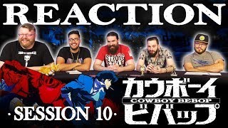 Cowboy Bebop #10 REACTION!! 