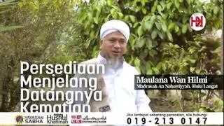 Persediaan Menghadapi KEMATIAN - Maulana Wan Helmi