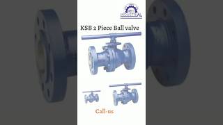 KSB 2 piece Ball valve|KSB  Ecoline Cast Steel ball valve#youtube#shortvideo #subscribe#likeforlikes