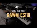 🎹Kawai ES110 Digital Piano Playing Demo - Body and Soul Jazz Piano Cover🎹