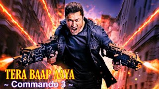 Tera Baap Aaya Full Song : Commando 3 | Farhad Bhiwandiwala | Vidyut Jammwal & Adah Sharma | Tsc
