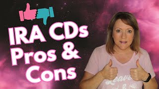 PROs and CONs of IRA CDs 🏦