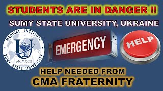 RUSSIA Vs UKRAINE || SUMY STATE UNIVERSITY STUDENTS SUFFER || SOS || CMA FRATERNITY PLEASE HELP